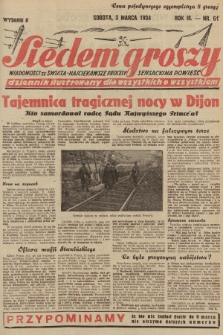 Siedem Groszy : dziennik ilustrowany dla wszystkich o wszystkiem : wiadomości ze świata - najciekawsze procesy - sensacyjna powieść. 1934, nr 61 (Wydanie D)