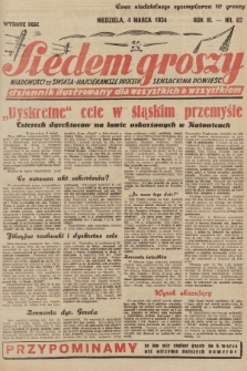 Siedem Groszy : dziennik ilustrowany dla wszystkich o wszystkiem : wiadomości ze świata - najciekawsze procesy - sensacyjna powieść. 1934, nr 62 (Wydanie D E G C)