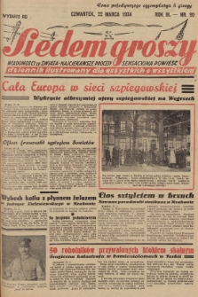 Siedem Groszy : dziennik ilustrowany dla wszystkich o wszystkiem : wiadomości ze świata - najciekawsze procesy - sensacyjna powieść. 1934, nr 80 (Wydanie D E)