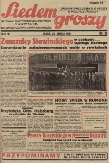 Siedem Groszy : dziennik ilustrowany dla wszystkich o wszystkiem : wiadomości ze świata - sensacyjne powieści. 1934, nr 86 (Wydanie D E)