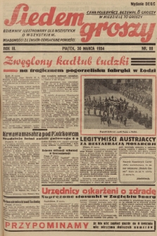 Siedem Groszy : dziennik ilustrowany dla wszystkich o wszystkiem : wiadomości ze świata - sensacyjne powieści. 1934, nr 88 (Wydanie D E G C)