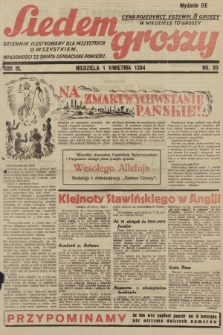 Siedem Groszy : dziennik ilustrowany dla wszystkich o wszystkiem : wiadomości ze świata - sensacyjne powieści. 1934, nr 89 (Wydanie D E)