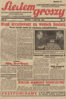 Siedem Groszy : dziennik ilustrowany dla wszystkich o wszystkiem : wiadomości ze świata - sensacyjne powieści. 1934, nr 90 (Wydanie D E)