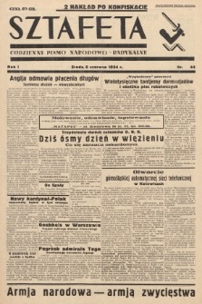 Sztafeta : codzienne pismo narodowo-radykalne. 1934, nr 44