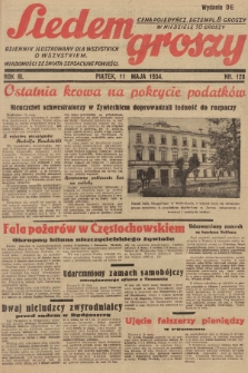 Siedem Groszy : dziennik ilustrowany dla wszystkich o wszystkiem : wiadomości ze świata - sensacyjne powieści. 1934, nr 128 (Wydanie D E) 