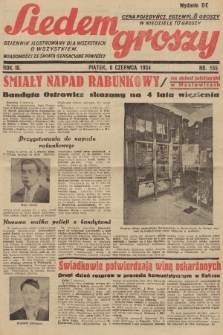 Siedem Groszy : dziennik ilustrowany dla wszystkich o wszystkiem : wiadomości ze świata - sensacyjne powieści. 1934, nr 155 (Wydanie D E)