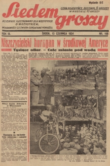 Siedem Groszy : dziennik ilustrowany dla wszystkich o wszystkiem : wiadomości ze świata - sensacyjne powieści. 1934, nr 160 (Wydanie D E)