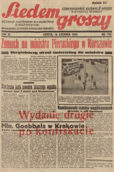 Siedem Groszy : dziennik ilustrowany dla wszystkich o wszystkiem : wiadomości ze świata - sensacyjne powieści. 1934, nr 163 (Wydanie D E)