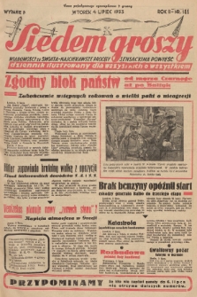 Siedem Groszy : dziennik ilustrowany dla wszystkich o wszystkiem : wiadomości ze świata - najciekawsze procesy - sensacyjna powieść. 1933, nr 181 (Wydanie D)