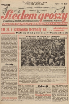 Siedem Groszy : dziennik ilustrowany dla wszystkich o wszystkiem : wiadomości ze świata - najciekawsze procesy - sensacyjna powieść. 1933, nr 202 (Wydanie D E)