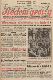 Siedem Groszy : dziennik ilustrowany dla wszystkich o wszystkiem : wiadomości ze świata - najciekawsze procesy - sensacyjna powieść. 1933, nr 215 (Wydanie D E)