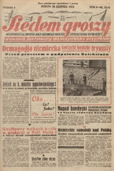 Siedem Groszy : dziennik ilustrowany dla wszystkich o wszystkiem : wiadomości ze świata - najciekawsze procesy - sensacyjna powieść. 1933, nr 234 (Wydanie D)