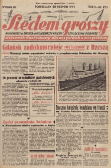 Siedem Groszy : dziennik ilustrowany dla wszystkich o wszystkiem : wiadomości ze świata - najciekawsze procesy - sensacyjna powieść. 1933, nr 236 (Wydanie D E)