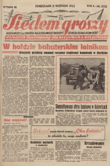 Siedem Groszy : dziennik ilustrowany dla wszystkich o wszystkiem : wiadomości ze świata - najciekawsze procesy - sensacyjna powieść. 1933, nr 250 (Wydanie D E)