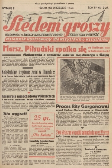 Siedem Groszy : dziennik ilustrowany dla wszystkich o wszystkiem : wiadomości ze świata - najciekawsze procesy - sensacyjna powieść. 1933, nr 259 (Wydanie D)