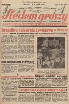 Siedem Groszy : dziennik ilustrowany dla wszystkich o wszystkiem : wiadomości ze świata - najciekawsze procesy - sensacyjna powieść. 1933, nr 266 (Wydanie D E)