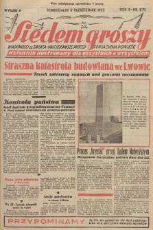 Siedem Groszy : dziennik ilustrowany dla wszystkich o wszystkiem : wiadomości ze świata - najciekawsze procesy - sensacyjna powieść. 1933, nr 271 (Wydanie D)
