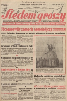 Siedem Groszy : dziennik ilustrowany dla wszystkich o wszystkiem : wiadomości ze świata - najciekawsze procesy - sensacyjna powieść. 1933, nr 278 (Wydanie D)