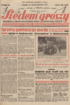 Siedem Groszy : dziennik ilustrowany dla wszystkich o wszystkiem : wiadomości ze świata - najciekawsze procesy - sensacyjna powieść. 1933, nr 282 (Wydanie D E)