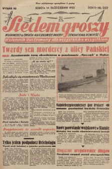 Siedem Groszy : dziennik ilustrowany dla wszystkich o wszystkiem : wiadomości ze świata - najciekawsze procesy - sensacyjna powieść. 1933, nr 283 (Wydanie D E)