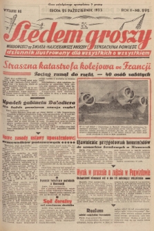 Siedem Groszy : dziennik ilustrowany dla wszystkich o wszystkiem : wiadomości ze świata - najciekawsze procesy - sensacyjna powieść. 1933, nr 295 (Wydanie D E)