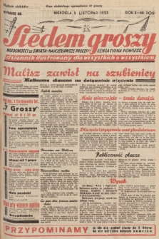 Siedem Groszy : dziennik ilustrowany dla wszystkich o wszystkiem : wiadomości ze świata - najciekawsze procesy - sensacyjna powieść. 1933, nr 306 (Wydanie D E)