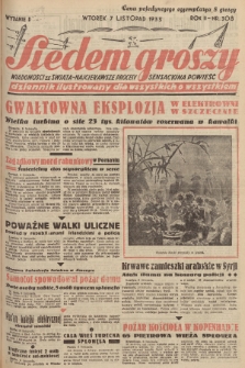 Siedem Groszy : dziennik ilustrowany dla wszystkich o wszystkiem : wiadomości ze świata - najciekawsze procesy - sensacyjna powieść. 1933, nr 308 (Wydanie D)