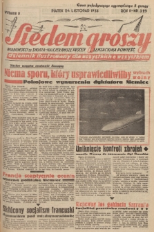 Siedem Groszy : dziennik ilustrowany dla wszystkich o wszystkiem : wiadomości ze świata - najciekawsze procesy - sensacyjna powieść. 1933, nr 325 (Wydanie D)