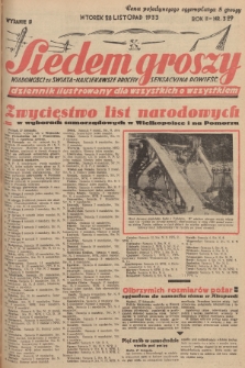 Siedem Groszy : dziennik ilustrowany dla wszystkich o wszystkiem : wiadomości ze świata - najciekawsze procesy - sensacyjna powieść. 1933, nr 329 (Wydanie D)