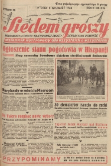 Siedem Groszy : dziennik ilustrowany dla wszystkich o wszystkiem : wiadomości ze świata - najciekawsze procesy - sensacyjna powieść. 1933, nr 336 (Wydanie D E)