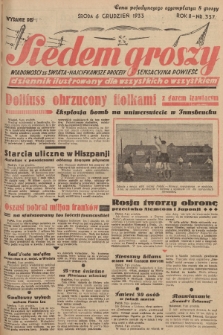 Siedem Groszy : dziennik ilustrowany dla wszystkich o wszystkiem : wiadomości ze świata - najciekawsze procesy - sensacyjna powieść. 1933, nr 337 (Wydanie D E)