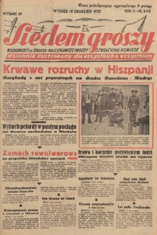 Siedem Groszy : dziennik ilustrowany dla wszystkich o wszystkiem : wiadomości ze świata - najciekawsze procesy - sensacyjna powieść. 1933, nr 343 (Wydanie D E)