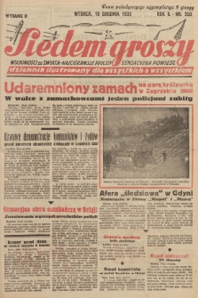 Siedem Groszy : dziennik ilustrowany dla wszystkich o wszystkiem : wiadomości ze świata - najciekawsze procesy - sensacyjna powieść. 1933, nr 350 (Wydanie D)