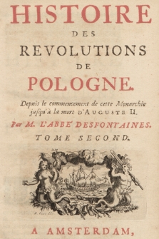 Histoire Des Revolutions De Pologne : Depuis le commencement de cette Monarchie jusqu' à la mort D'Auguste II. T. 2