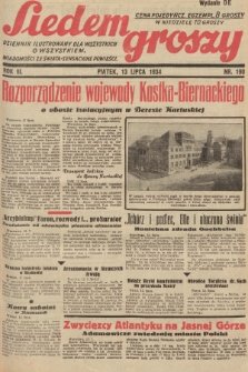 Siedem Groszy : dziennik ilustrowany dla wszystkich o wszystkiem : wiadomości ze świata - sensacyjne powieści. 1934, nr 190 (Wydanie D E)