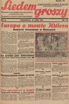 Siedem Groszy : dziennik ilustrowany dla wszystkich o wszystkiem : wiadomości ze świata - sensacyjne powieści. 1934, nr 193 (Wydanie D E)