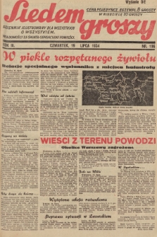 Siedem Groszy : dziennik ilustrowany dla wszystkich o wszystkiem : wiadomości ze świata - sensacyjne powieści. 1934, nr 196 (Wydanie D E)