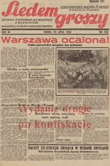 Siedem Groszy : dziennik ilustrowany dla wszystkich o wszystkiem : wiadomości ze świata - sensacyjne powieści. 1934, nr 202 (Wydanie D E)