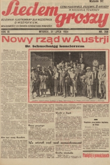 Siedem Groszy : dziennik ilustrowany dla wszystkich o wszystkiem : wiadomości ze świata - sensacyjne powieści. 1934, nr 208 (Wydanie D E)