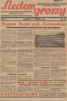 Siedem Groszy : dziennik ilustrowany dla wszystkich o wszystkiem : wiadomości ze świata - sensacyjne powieści. 1934, nr 210 (Wydanie D E)