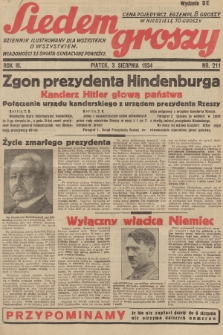 Siedem Groszy : dziennik ilustrowany dla wszystkich o wszystkiem : wiadomości ze świata - sensacyjne powieści. 1934, nr 211 (Wydanie D E)