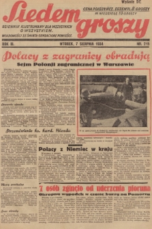 Siedem Groszy : dziennik ilustrowany dla wszystkich o wszystkiem : wiadomości ze świata - sensacyjne powieści. 1934, nr 215 (Wydanie D E)