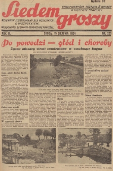 Siedem Groszy : dziennik ilustrowany dla wszystkich o wszystkiem : wiadomości ze świata - sensacyjne powieści. 1934, nr 223 (Wydanie D E)