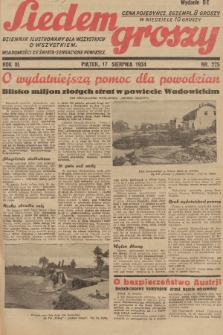 Siedem Groszy : dziennik ilustrowany dla wszystkich o wszystkiem : wiadomości ze świata - sensacyjne powieści. 1934, nr 225 (Wydanie D E)