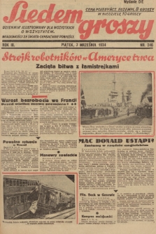 Siedem Groszy : dziennik ilustrowany dla wszystkich o wszystkiem : wiadomości ze świata - sensacyjne powieści. 1934, nr 246 (Wydanie D E)