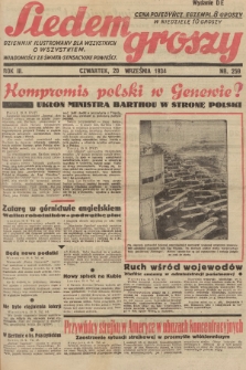 Siedem Groszy : dziennik ilustrowany dla wszystkich o wszystkiem : wiadomości ze świata - sensacyjne powieści. 1934, nr 259 (Wydanie D E)