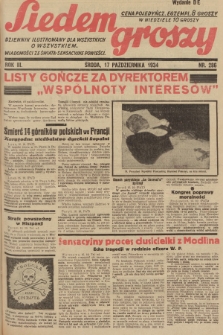 Siedem Groszy : dziennik ilustrowany dla wszystkich o wszystkiem : wiadomości ze świata - sensacyjne powieści. 1934, nr 286 (Wydanie D E)