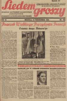 Siedem Groszy : dziennik ilustrowany dla wszystkich o wszystkiem : wiadomości ze świata - sensacyjne powieści. 1934, nr 290 (Wydanie D E)