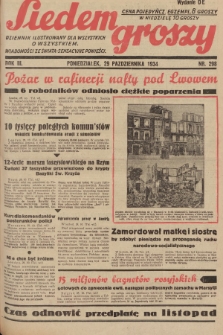 Siedem Groszy : dziennik ilustrowany dla wszystkich o wszystkiem : wiadomości ze świata - sensacyjne powieści. 1934, nr 298 (Wydanie D E)