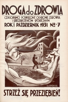 Droga do Zdrowia : czasopismo poświęcone ochronie zdrowia i ubezpieczeniom społecznym. 1931, nr 7